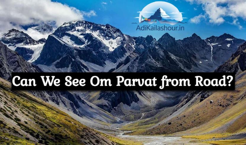 Can We See Om Parvat from Road