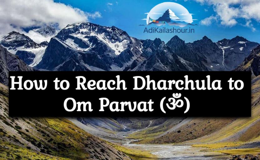 How to Reach Dharchula to Om Parvat
