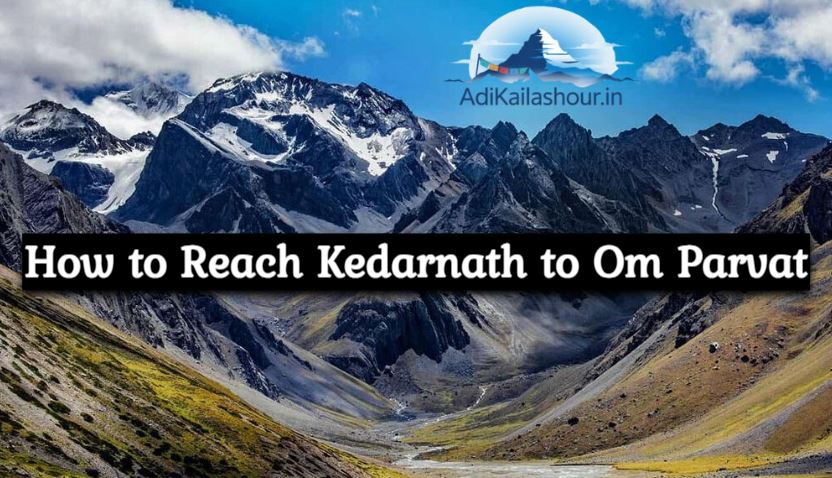 How to Reach Kedarnath to Om Parvat