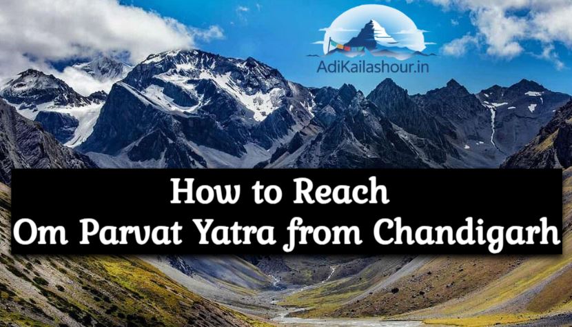 How to Reach Om Parvat Yatra from Chandigarh
