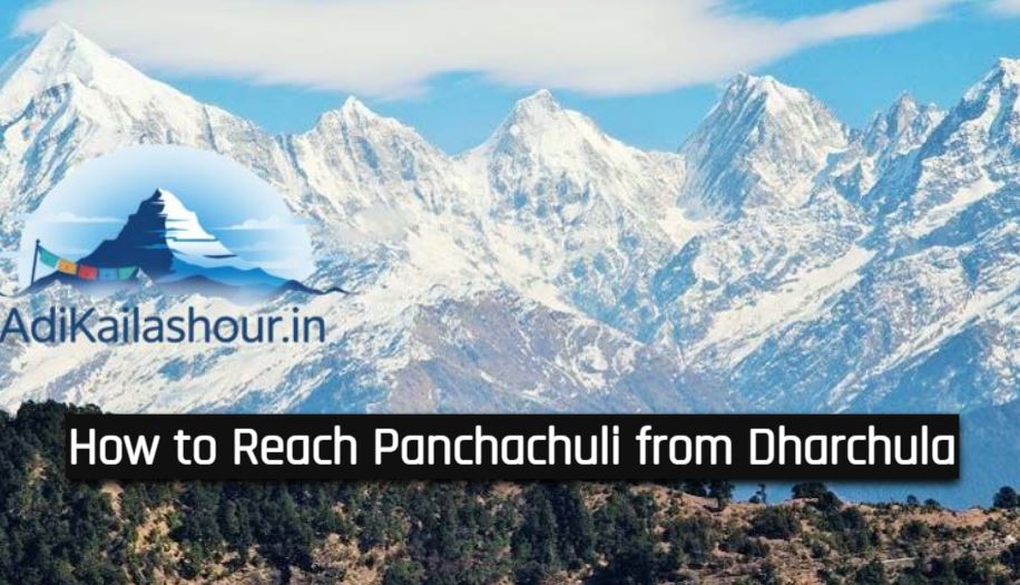 How to Reach Panchachuli from Dharchula